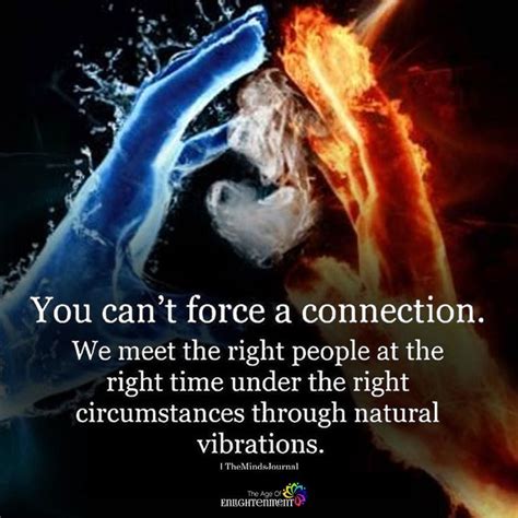 You Cant Force A Connection Connection Quotes Awakening Quotes