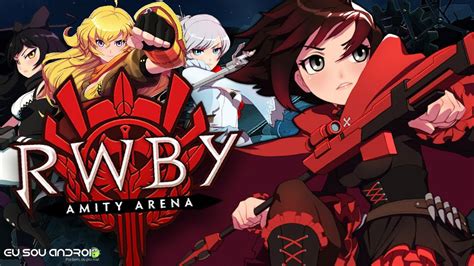 Rwby Amity Arena Disponível Para Android Eu Sou Android