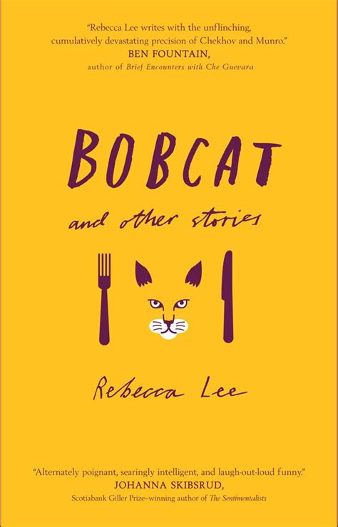 Book Review Bobcat And Other Stories By Rebecca Lee National Post