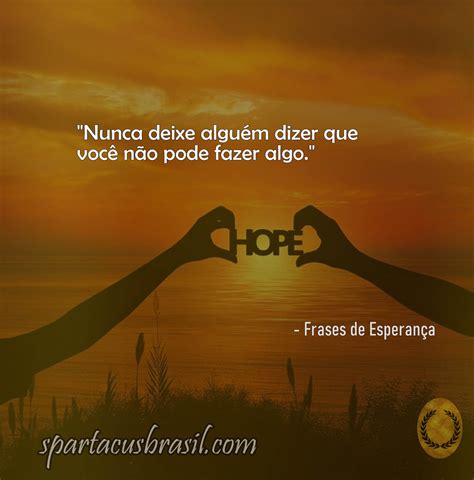 20 Lindas Frases De Esperança E Fé Para Compartilhar Spartacus Brasil