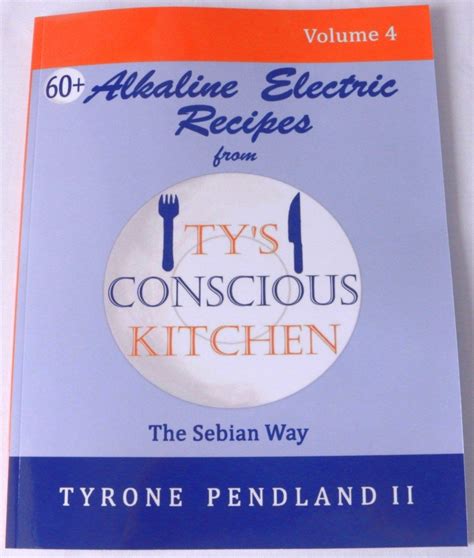 Maybe you would like to learn more about one of these? Alkaline Electric Recipes The Sebian Way - Ty's Conscious ...