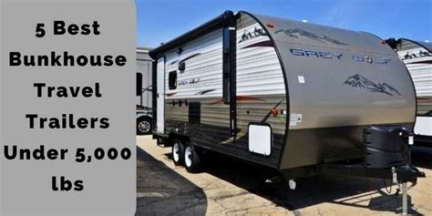 5 Best Bunkhouse Travel Trailers Under 5000 Lbs Traveling By Road Is
