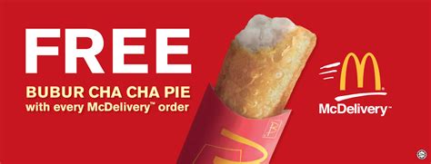I would like to receive other information, promotions and offers from mcdonald's. McDonald's Free Bubur Cha Cha Pie with Every McDelivery ...