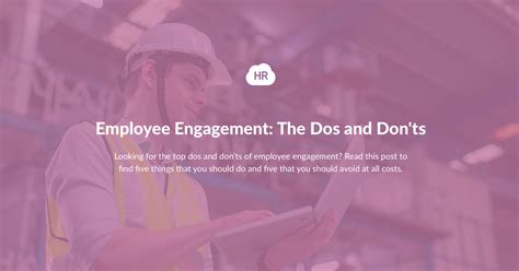 Employee Engagement The Dos And Donts