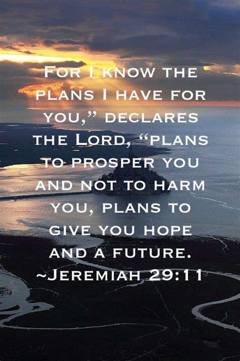 But it's also a letter from a the verse that follows jeremiah 29:11 says, 'then you will call upon me and come and pray to me and i will listen to you. Jeremiah 29:11 :) | Favorite Scriptures | Pinterest