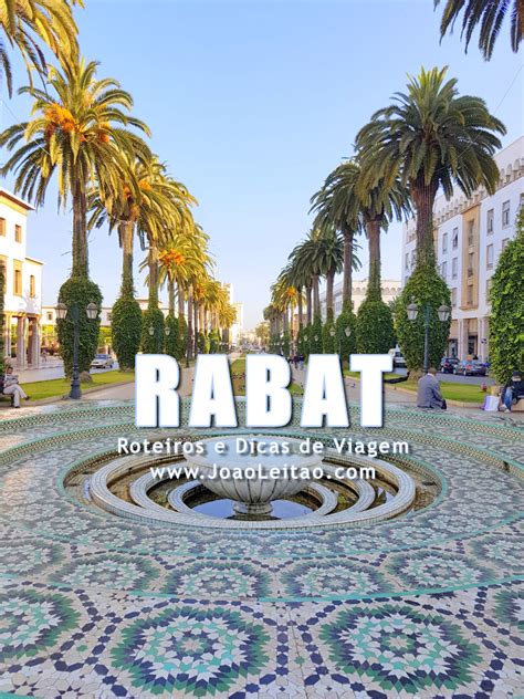 Visitar Rabat Guia De Viagem Dicas Roteiros Mapas Fotos