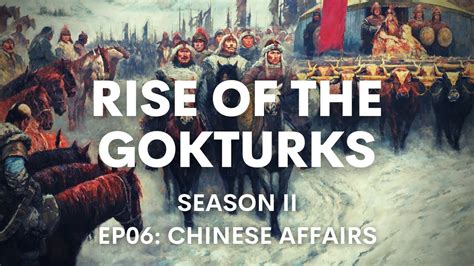 Rise Of The Gokturks VI From Huns To Chinese Turco Mongols In