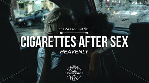 [lyrics] cigarettes after sex heavenly letra en espaÑol youtube