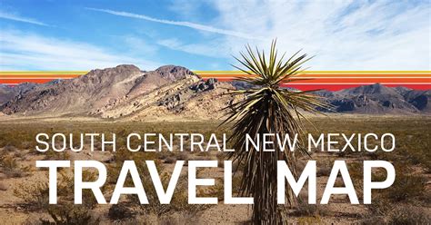 South Central New Mexico Travel Map New Mexico Attractions