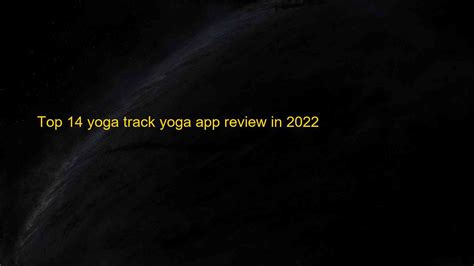 Top Yoga Track Yoga App Review Chungkhoanaz