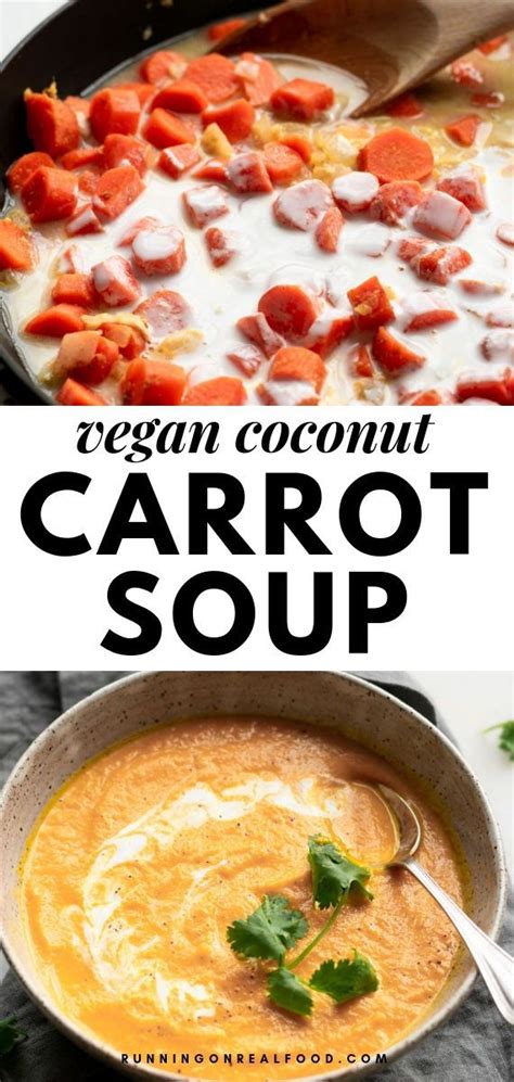 Coconut Ginger Carrot Soup Vegan Running On Real Food Recipe