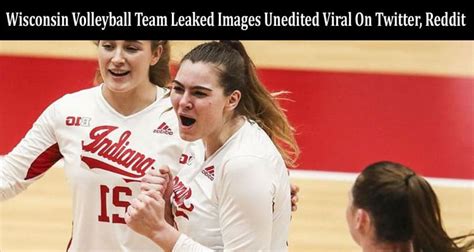 Full Video Wisconsin Volleyball Team Leaked Images Unedited Viral On Twitter Reddit
