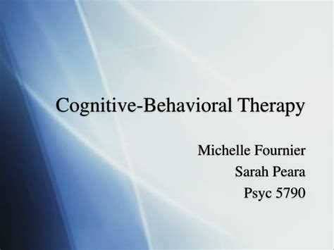Ppt Cognitive Behavioral Therapy Powerpoint Presentation