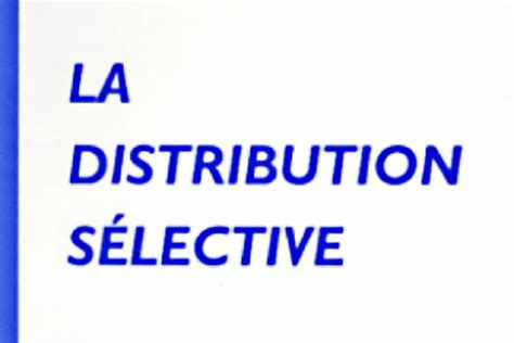La Distribution Sélective Contribution à Létude Du Droit De La