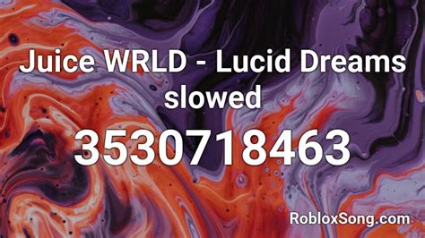 Juice Wrld Lucid Dreams Slowed Roblox Id Roblox Music Codes
