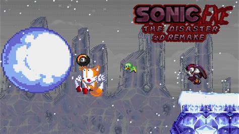 Sonicexe The Disaster 2d Remake Moments Snowball Youtube