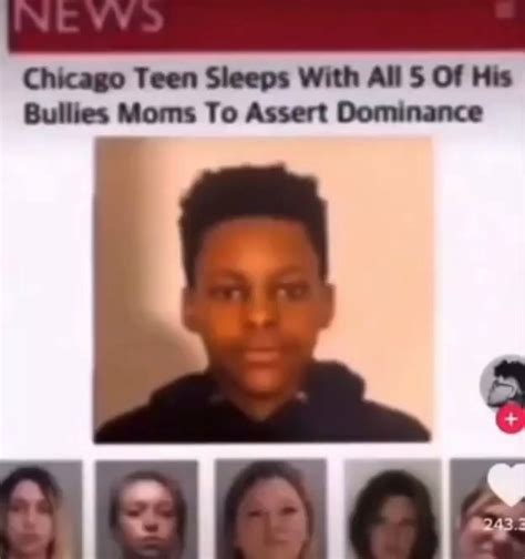chicago teen sleeps with all 5 of his bullies moms to assert dominance ifunny