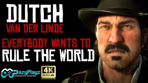 Dutch Van Der Linde Red Dead Redemption 2 Everybody Wants To Rule The World Tribute Gmv
