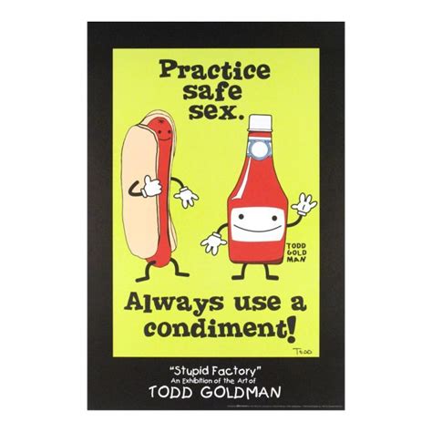 Todd Goldman Signed Practice Safe Sex Always Use A Condiment 24x36