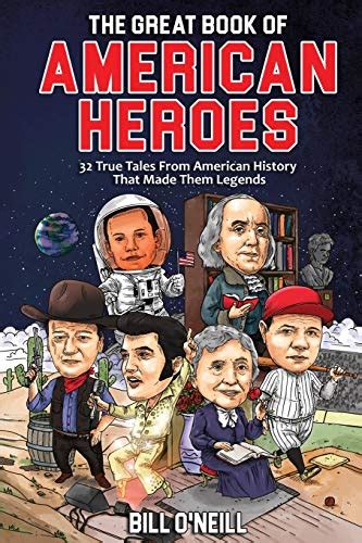 The Great Book Of American Heroes 32 True Tales From