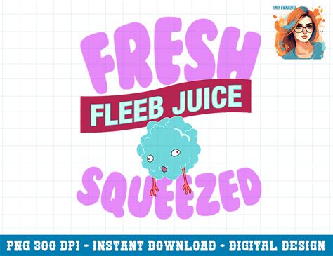Rick And Morty Fan Art Fleeb Juice Png Sublimation Copy Inspire Uplift