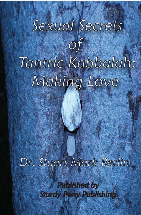 Sexual Secrets Of Tantric Kabbalah Ebook By Dr Stuart Mark Berlin Epub Book Rakuten Kobo