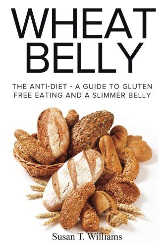 The anti diet solution is a diet and weight loss program designed by health and fitness expert anthony alayon. Download: Wheat Belly: The Anti-Diet - A Guide To Gluten ...