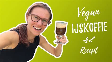 IJskoffie Maken Vegan En Suikervrij Recept YouTube