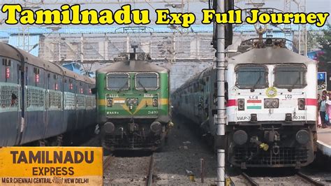 Tamil Nadu Express Full Journey Compilation Indian Railways Youtube