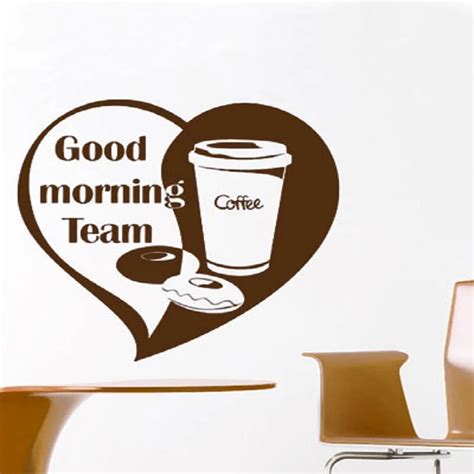 Cafe Wall Stickers Quote Good Morning Team Delicate Vinyl Removable