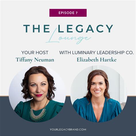 Episode 07 Legacy Leader On Vision Elizabeth Hartke Of Luminary