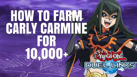 How To Farm Carly Carmine For 10000 Yu Gi Oh Duel Links Youtube