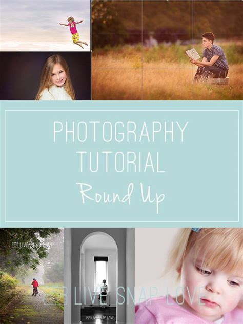 Photography Tutorial Round Up Photography Tutorials Photography