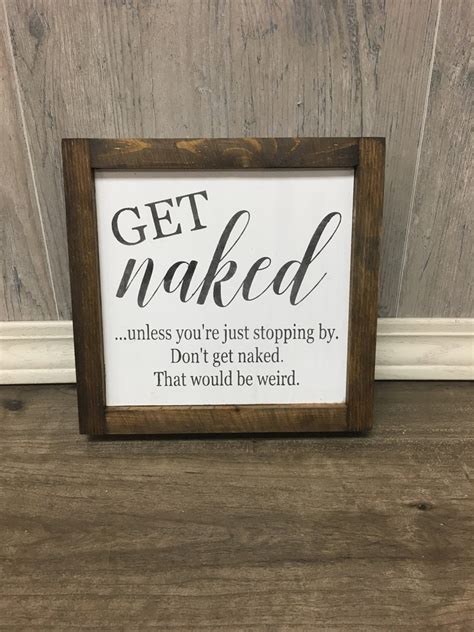 Get Naked Sign Unless You Re Just Stopping By Bathroom Etsy