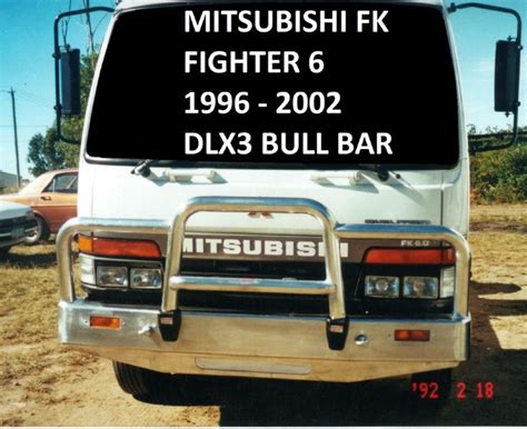 Fuso Fighter Fk Deluxe 3 Bullbar 96 To 02 4wd Gear Accessories