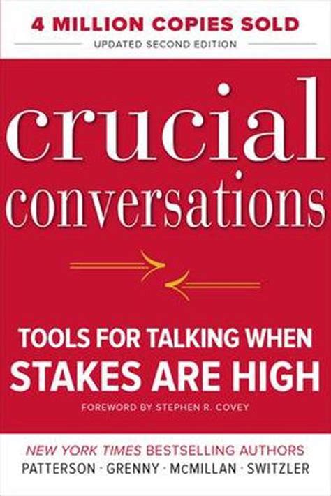 Crucial Conversations Tools For Talking When Stakes Are High Second