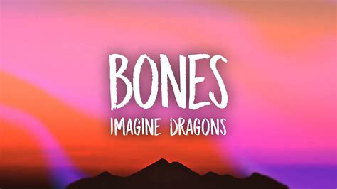 Letra Imagine Dragons Bones Lyrics Lyric Musicatube