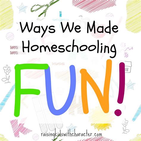 Ways We Made Homeschooling Fun Character Ink