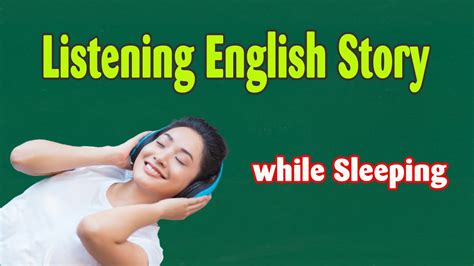 English Listening Practice Sleep Learning Learn English Listen Story
