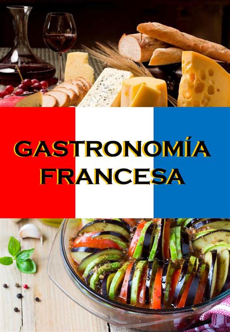 La Gastronomía Francesa By Diana Moreno Issuu