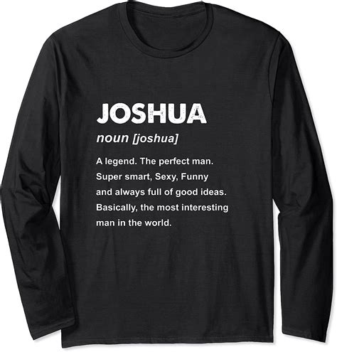 Joshua Name Long Sleeve T Shirt Uk Fashion