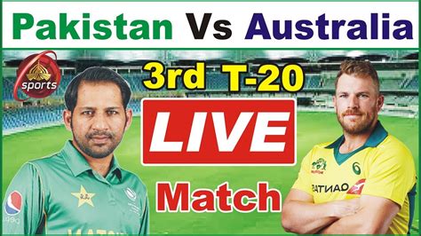 Pakistan vs south africa 1st t20 live streaming | watch pak vs sa 1st t20 2019 live visit for more videos. Pakistan Vs Australia 3rd T20 Live Streaming Cricket Match ...