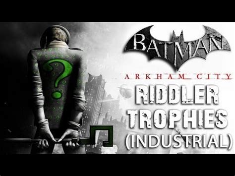 Some of the riddler trophies are caged and you have to open the cage by activating the as an another example, i found some green question marks at the ceiling of a railroad car in the subway. Batman: Arkham City Industrial District Riddler Trophies ...