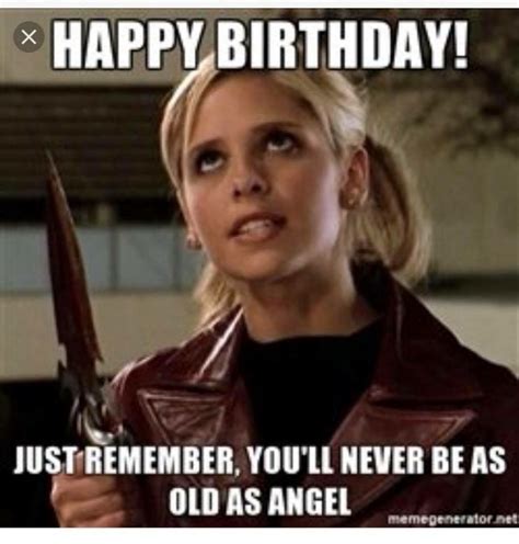 Pin By Rebecca On Happy Birthday Wishes Buffy Buffy The Vampire