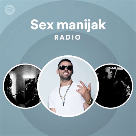 sex manijak radio playlist by spotify spotify