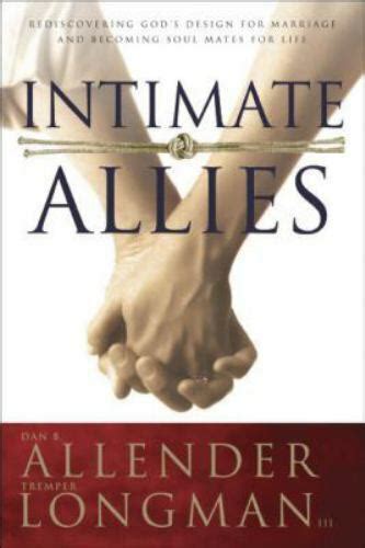 Intimate Allies By Tremper Longman Iii And Dan B Allender 1999 Trade