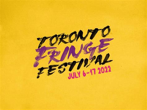 Launching The 2022 Toronto Fringe Festival
