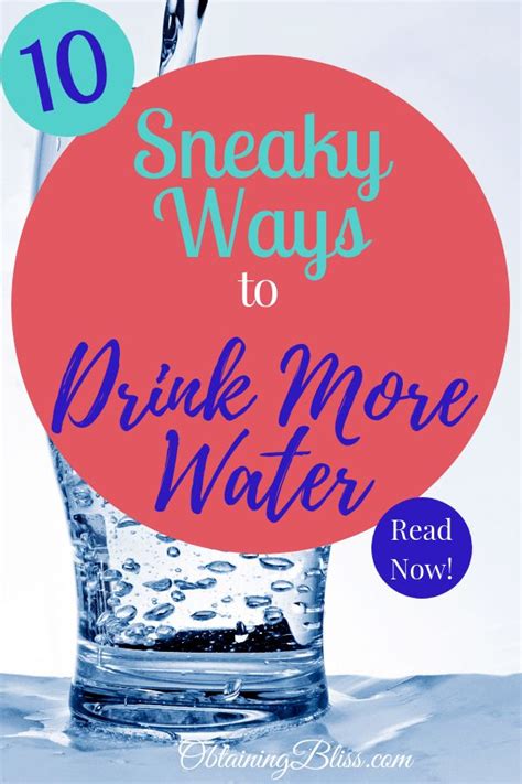 10 Sneaky Ways To Drink More Water Obtaining Bliss Drink More Water