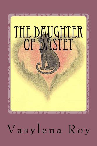 The Daughter Of Bastet Ebook Roy Vasylena Kindle Store