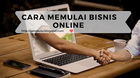 Cara Memulai Bisnis Online Tanpa Ribet - Gang Kutu